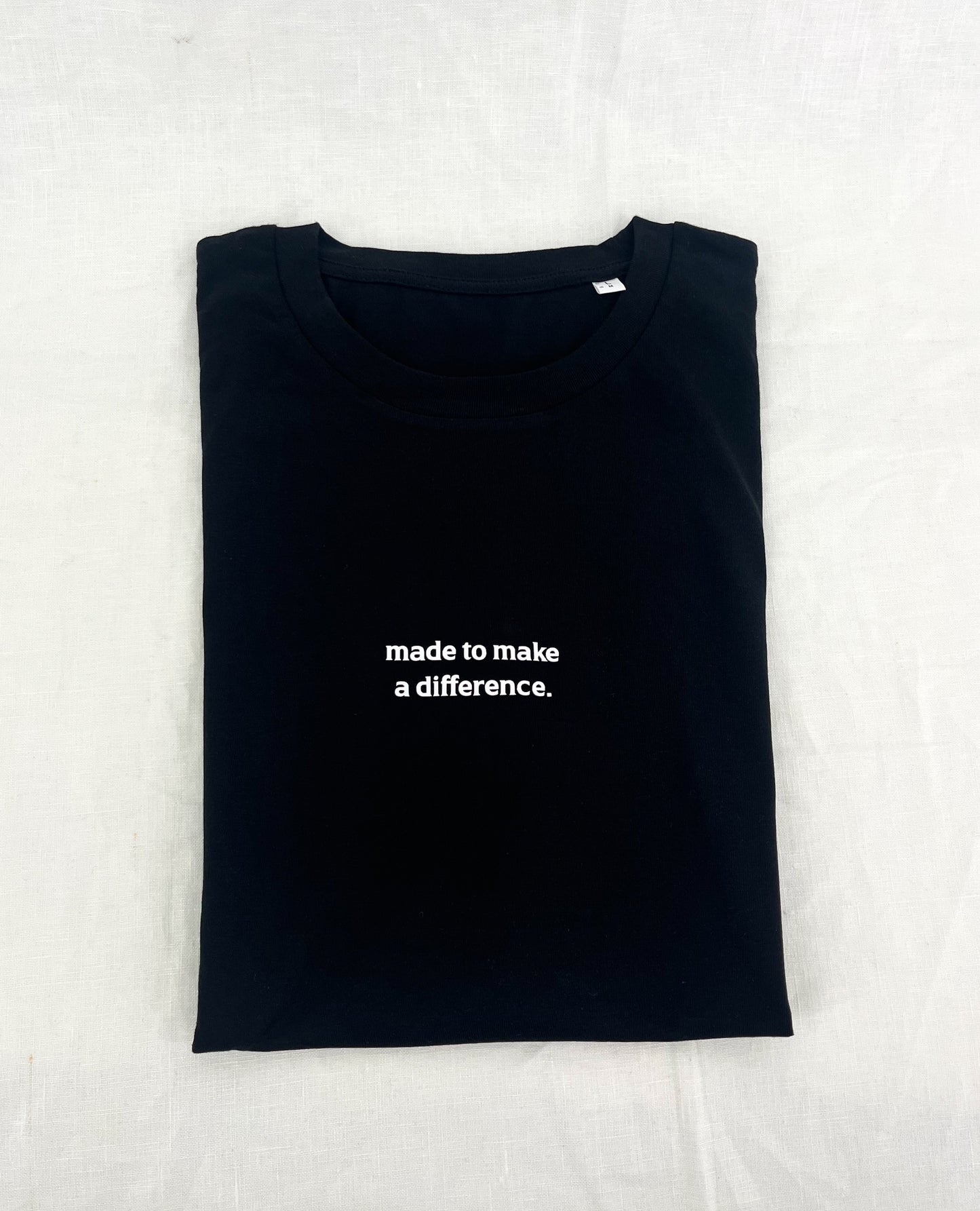 Unisex T-Shirt "made to make a difference"