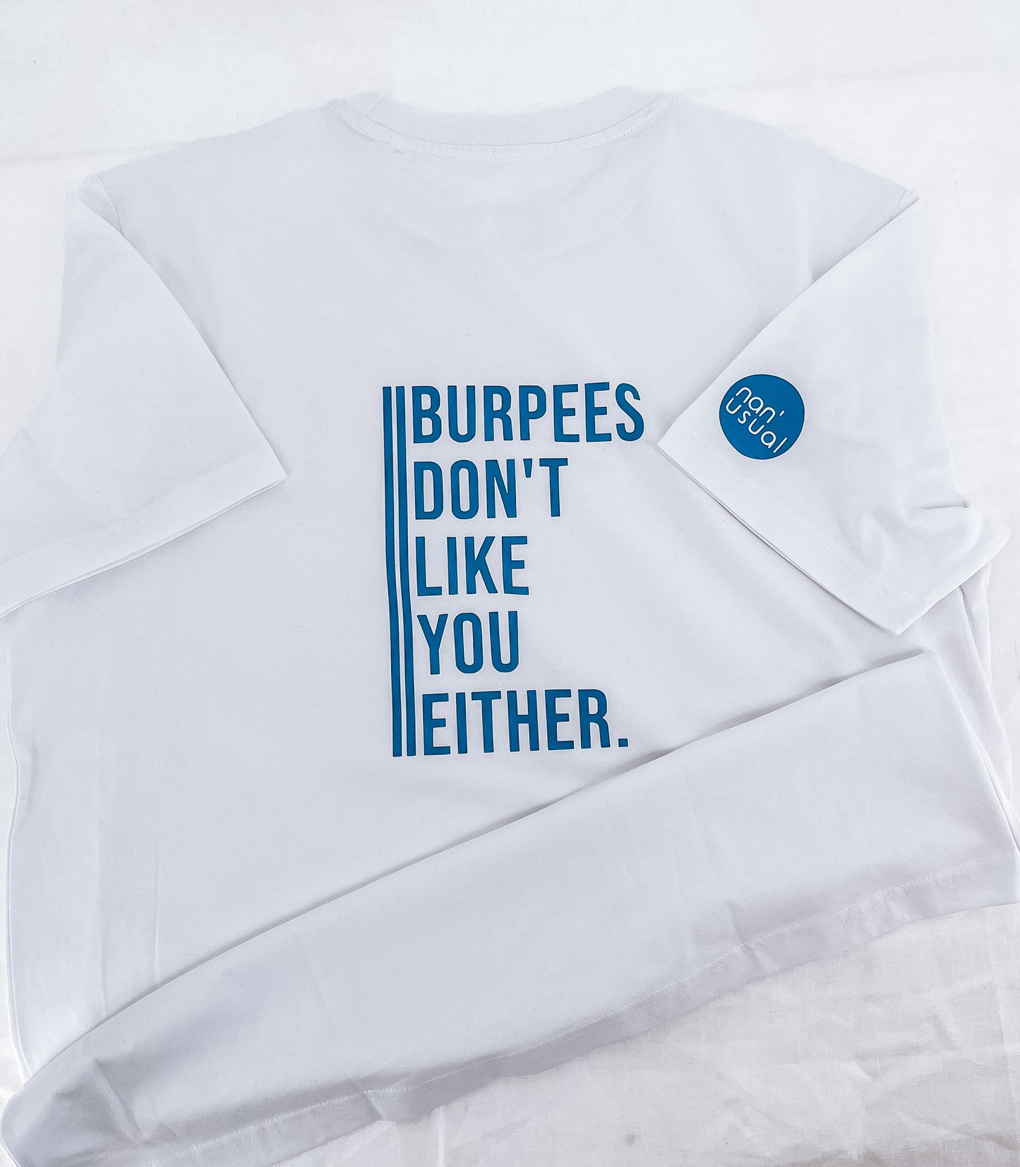 Unisex T-Shirt "Burpees don’t like you either"