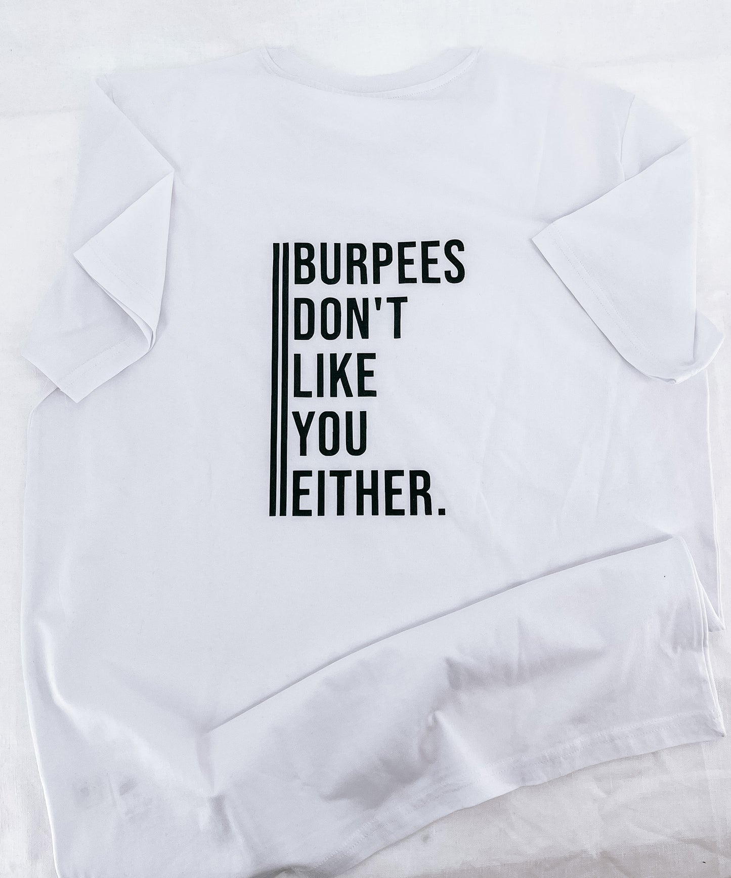 Unisex T-Shirt "Burpees don’t like you either"