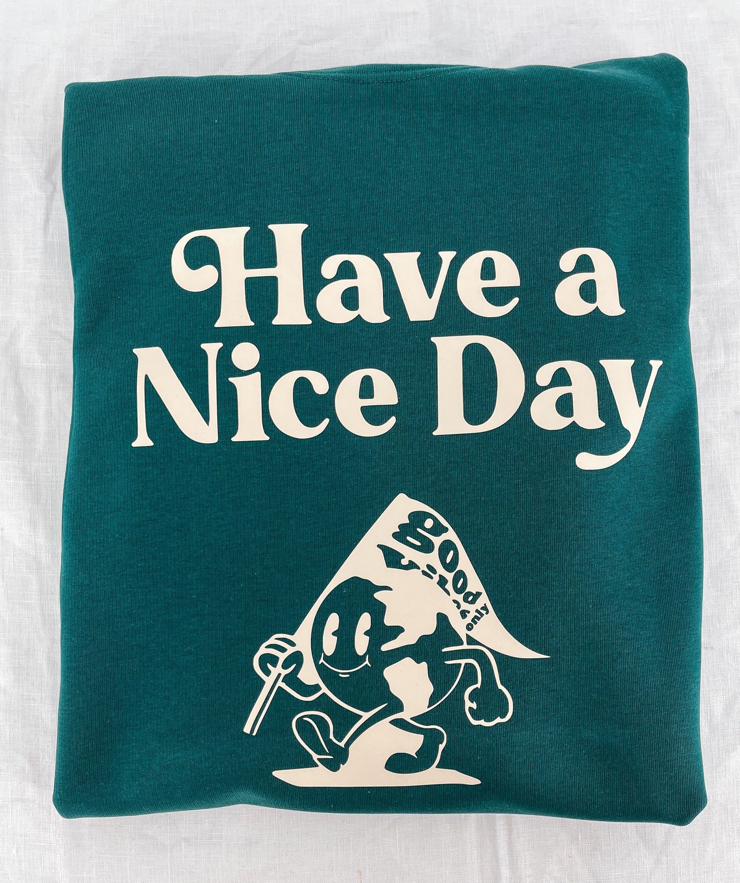 Unisex Hoodie “Have a Nice Day"