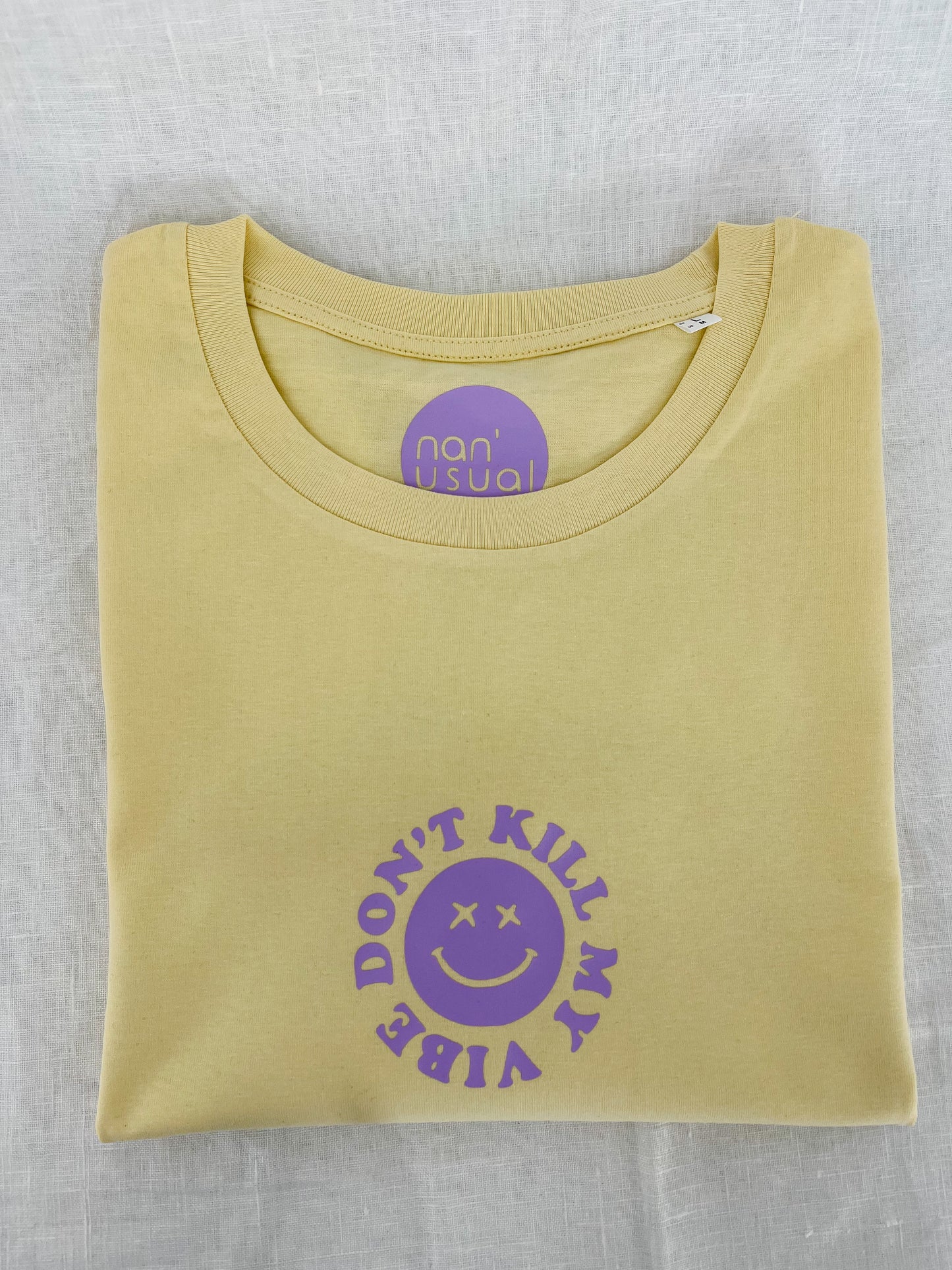 Unisex T-Shirt "don’t kill my Vibe" (Print ist Lila)