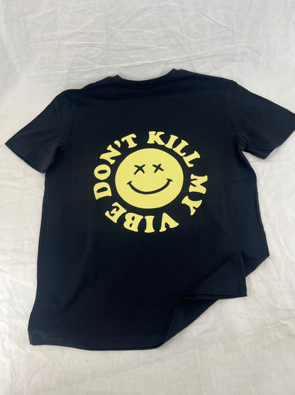 Unisex T-Shirt "don’t kill my Vibe"